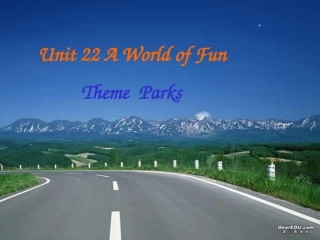 高一英语Unit22 A World of Fun人教版 课件