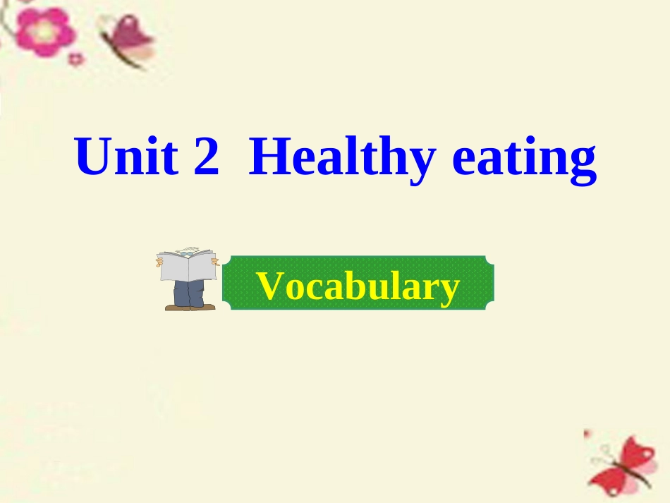 高中英语 Unit 2 Healthy eating Period 2 Vocabulary课件 新人教版必修3 课件_第1页
