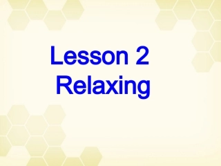 高中英语 Unit1 Styles--Lesson 2 Relaxing课件 北师大版必修1 课件