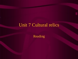 高一英语Unit7 The cultural relics reading课件 人教版 课件
