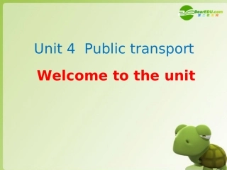 高中英语 Unit4 public transport-Welcome课件 牛津译林版选修7 课件