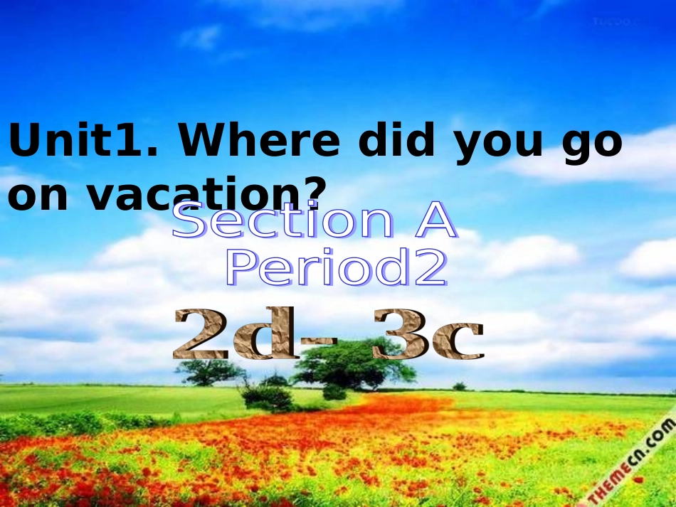 [八年级英语上册《Unit1Wheredidyougoonvacation第二课时》课件_第1页