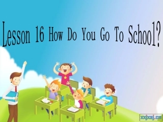 冀教版四年级英语下册lesson16_How_do_you_go_to_school？