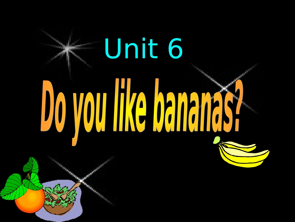 公开课课件_unit6_Do_you_like_bananas_第2页