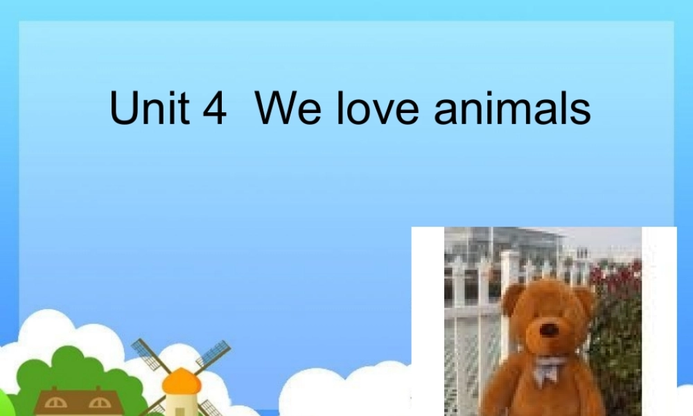 片示范课Weloveanimals