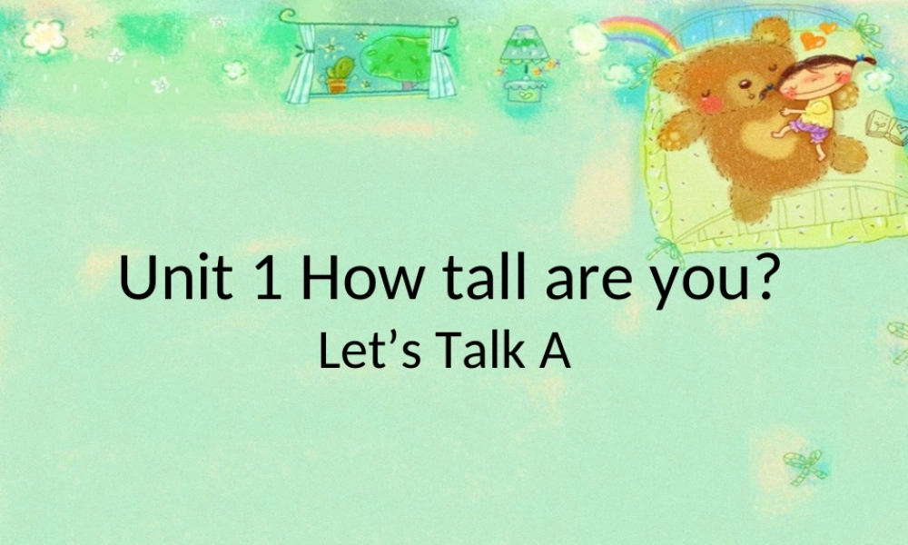 2014新版PEP英语六年级下册Unit1_How__tall__are__you_A_let's_talk课件