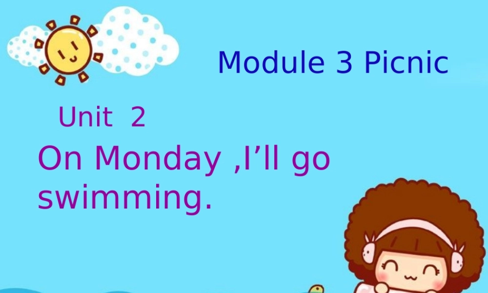 On_Monday__I’ll_go_swimming