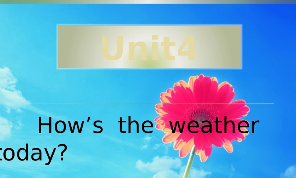 人教精通版四年级上册How‘sthewerathertoday？课件