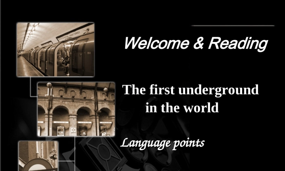 Reading(2)：Thefirstundergroundintheworld