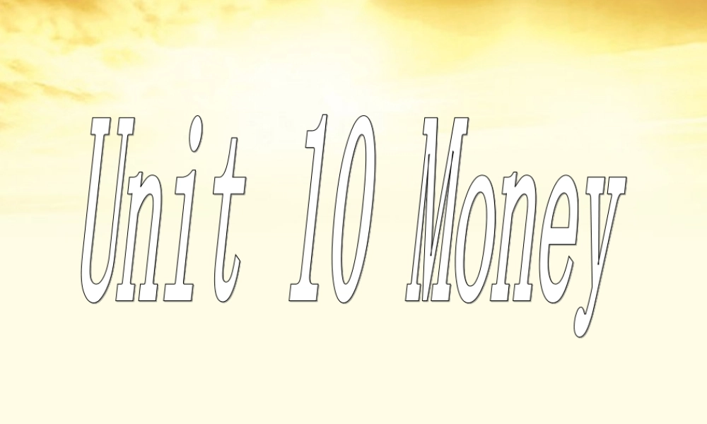 高考英语第一轮复习 Unit10 Money课件 北师大版必修4 课件
