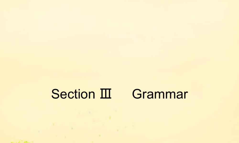 高中英语 Unit 5 Nelson Mandela a modern hero Section Ⅲ Grammar课件 新人教版必修1 课件