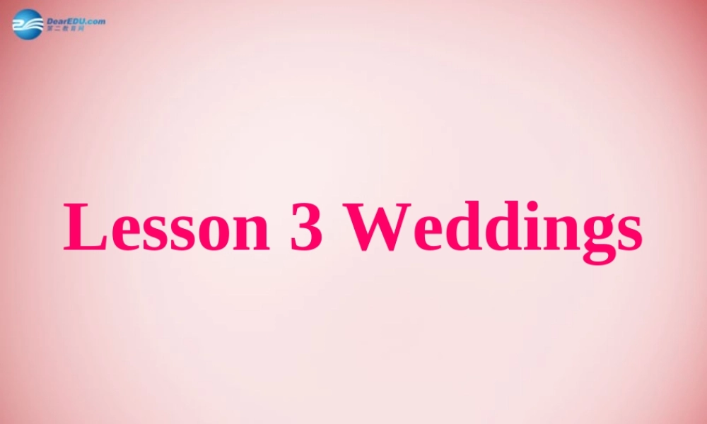 高中英语 Unit 3 Lesson3 Weddings课件 北师大版必修1 课件