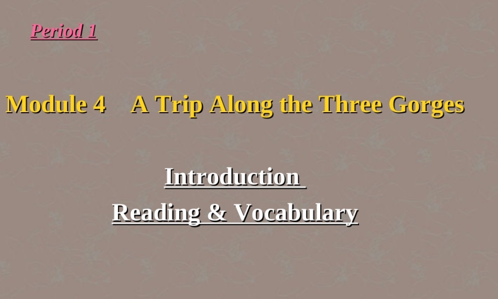 高中英语 Module 4 Reading1精品课件 外研版必修5 课件