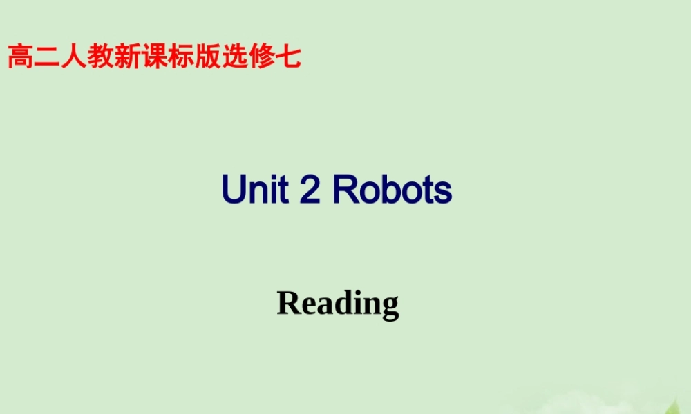 高中英语(unit2 Reading)教学课件 新人教版选修7 课件