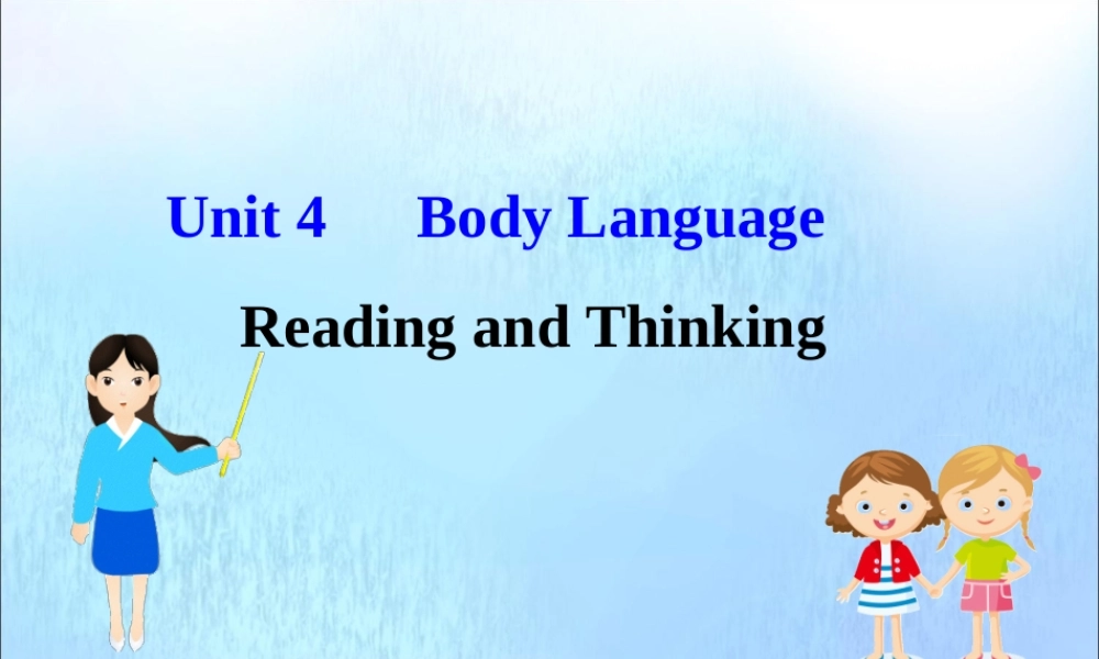 高中英语 Unit 4 Body Language Reading and Thinking课件 新人教版必修1 课件