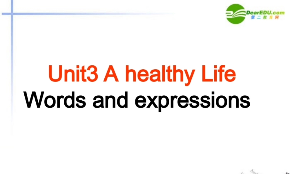 高中英语 unit3 A haelthy life 最新单词详解课件 新人教版选修6 课件