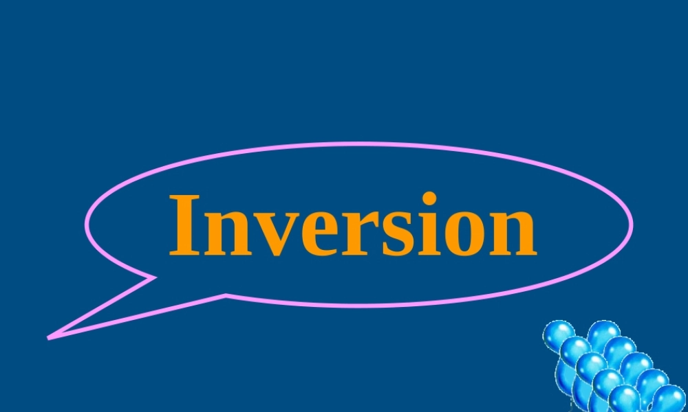 高一英语 inversion课件