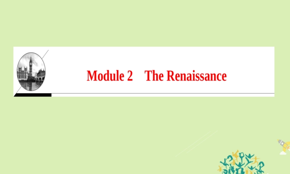 英语 Module 2 The Renaissance课件 外研版选修8 课件