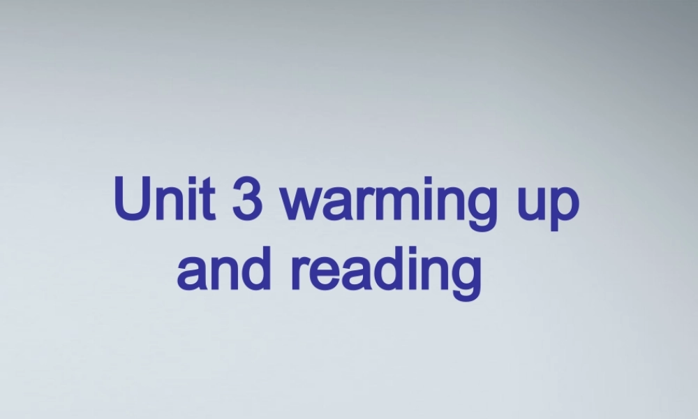 高中英语 warming & reading课件