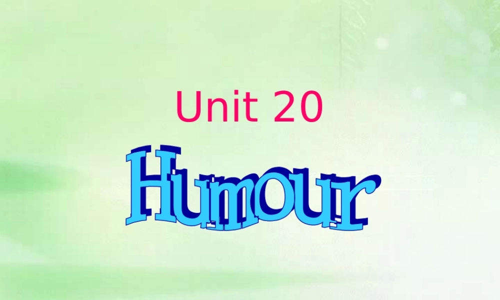 高一英语Unitumour 课件