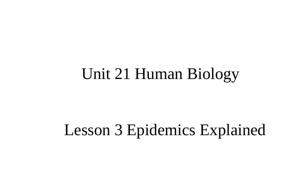 高中英语Unit 21 Lesson 3 Epidemics Explained 2课件北师大版选修7 课件