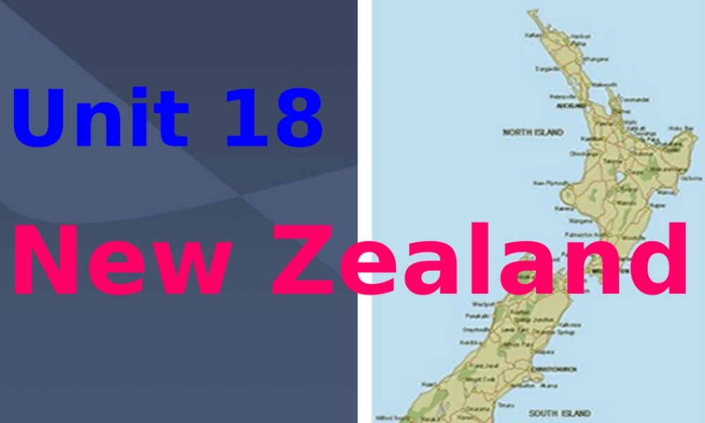 高一英语Unit18 Reading New Zealand课件