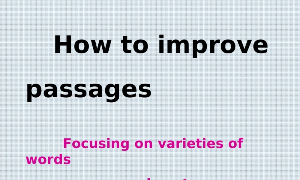 高三英语写作中词汇与句型表达的多样 新课标 人教版 课件