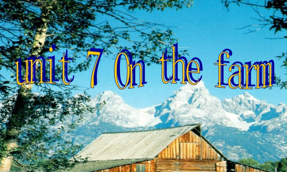 Unit7onthefarm课件