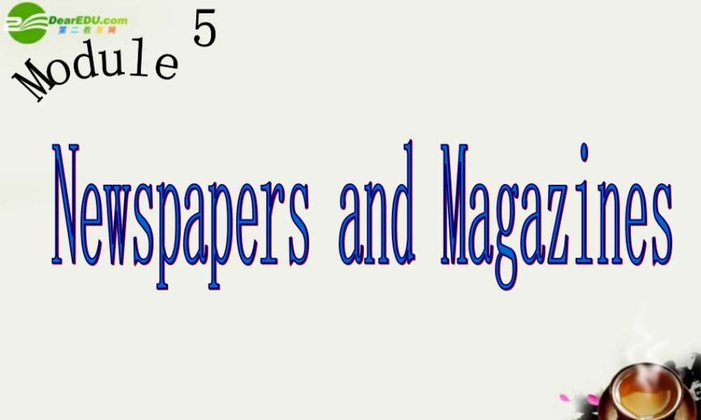 高中英语 Module5(newspapers and magazines)Introduction课件4 外研版必修2 课件