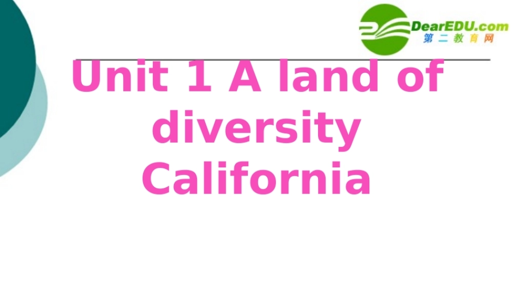高中英语Unit1A land of diversity California教学课件人教版选修8 课件