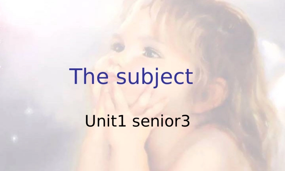 河北地区高三英语Unit1 Grammmar the subject 新课标 人教版 课件