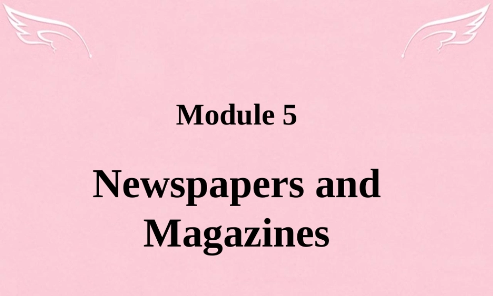 高中英语 Module 5 Newspapers and Magazines Grammar课件 外研版必修2 课件