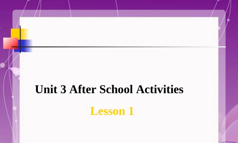 Unit-3-After-School-Activities-Lesson-1-课件-1