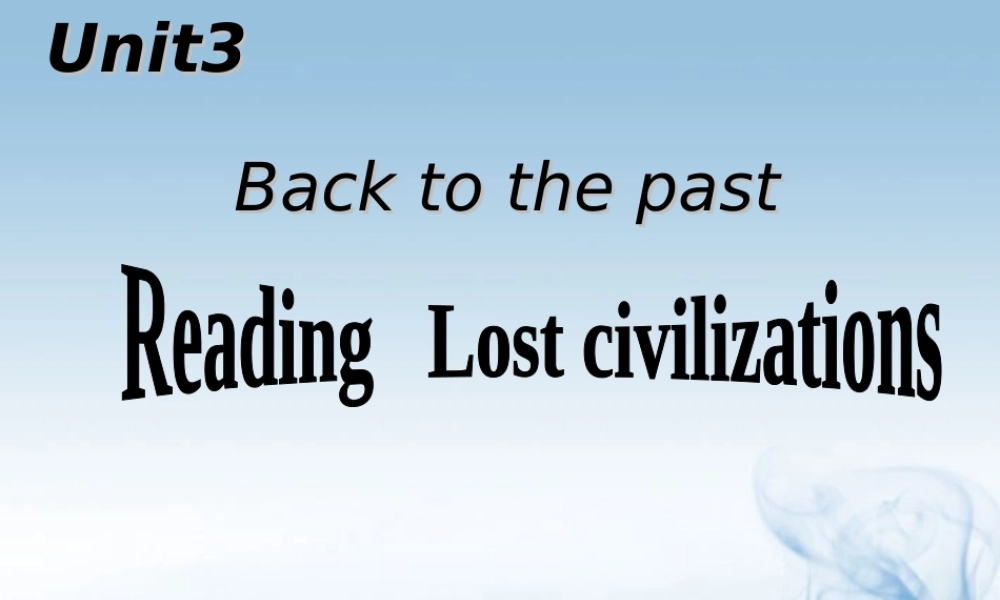 高中英语(Unit 3 Back to the past)课件2 牛津版必修3 课件