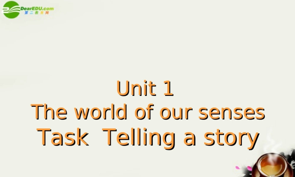 高中英语 Unit 1(The world of our senses)Task课件1 牛津译林版必修3 课件