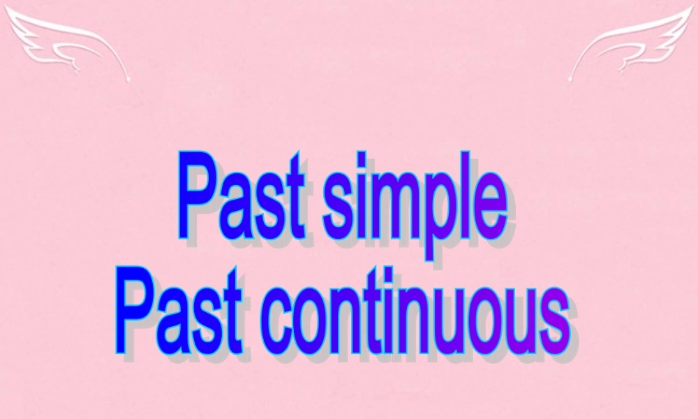 高中英语 Unit 2 Heroes past simple  past continuous课件 北师大版必修1 课件