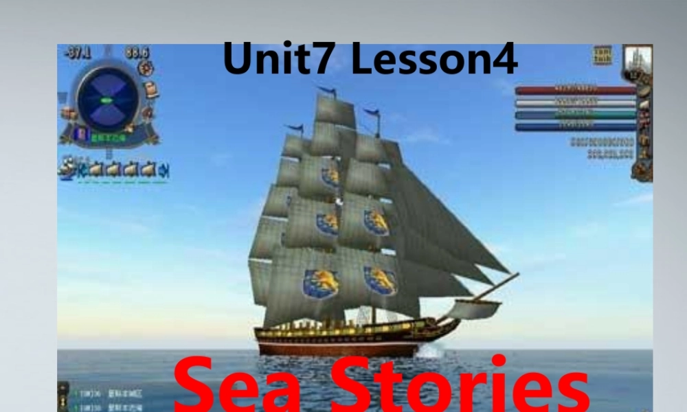 高中英语 Unit7 lesson4 sea stories-课件2 北师大版必修3 课件