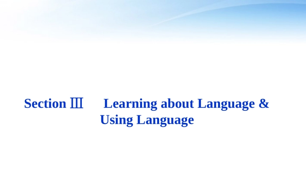 高中英语 Unit2 SectionⅢ Learning about Language & Using Language课件 新人教版选修6 课件