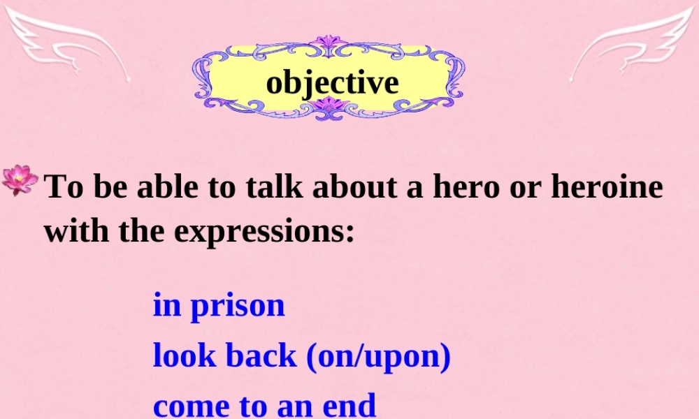 高中英语 Unit 2 Heroes language points lesson 3课件 北师大版必修1 课件