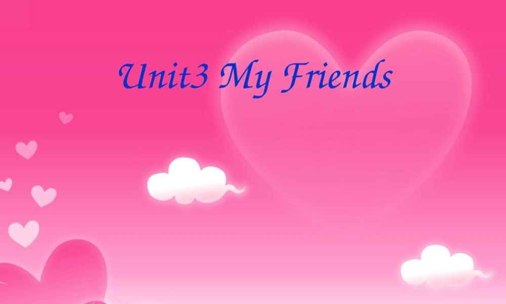 unit3myfriends课件
