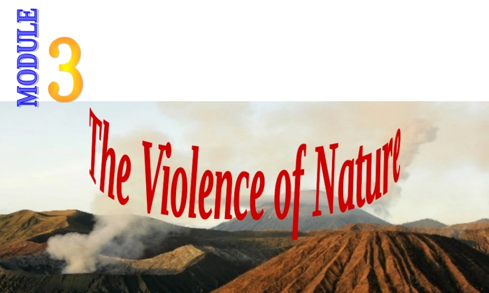 高一英语 Module 3 The Violence of Nature 精品课件外研社版必修三 课件