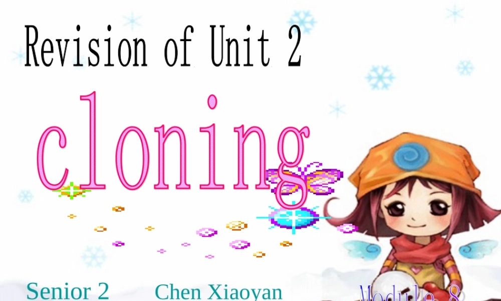高中英语Revision of Unit 2 Cloning课件人教版选修8 课件