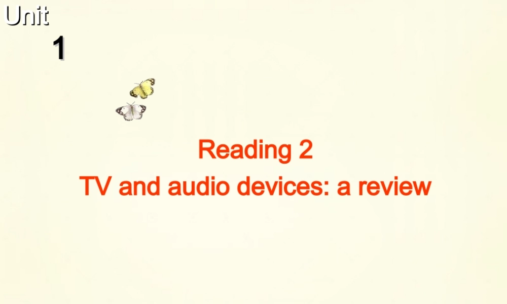 高中英语 Unit1 Living with technology Reading2课件 牛津译林版选修7 课件