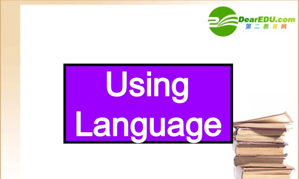 高二英语 Unit 2 Robots-Using language课件 人教新目标版选修7 课件