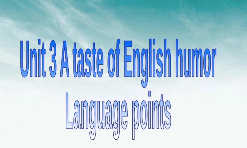 高中英语 Unit3 Language points课件 新人教版必修4 课件