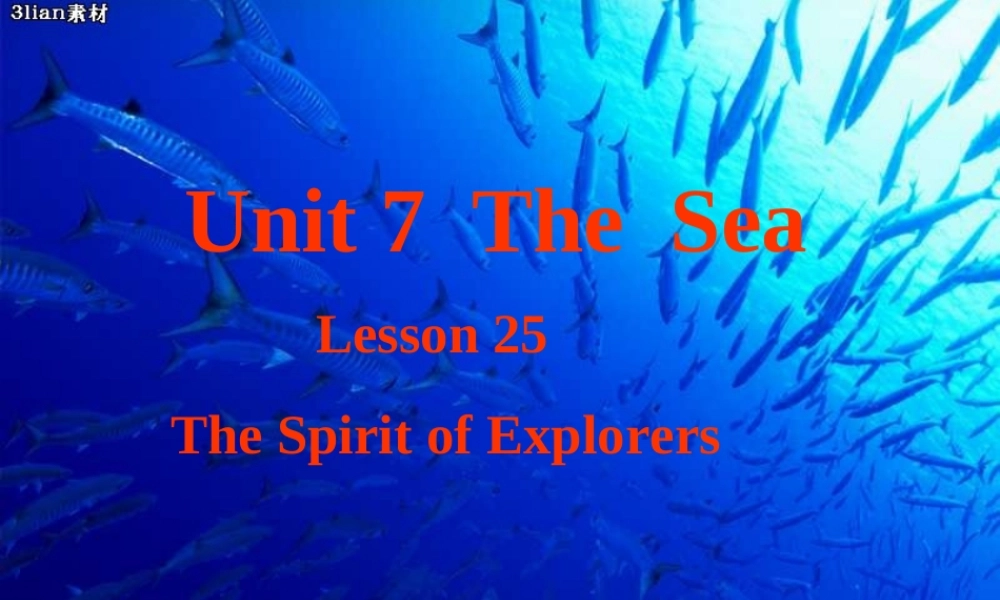高中英语模块三 Unit 7 The sea Lesson 25 The Spirit of Explorers 精品课件2(北师大版)