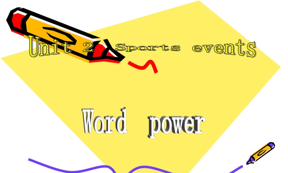 高中英语：Unit2 Sporting events-word power课件(牛津译林版必修4) 课件
