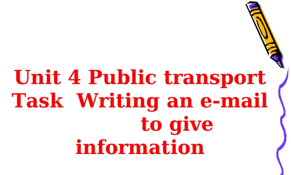 高中英语：Unit4 public transport-Task课件(牛津译林版选修7) 课件