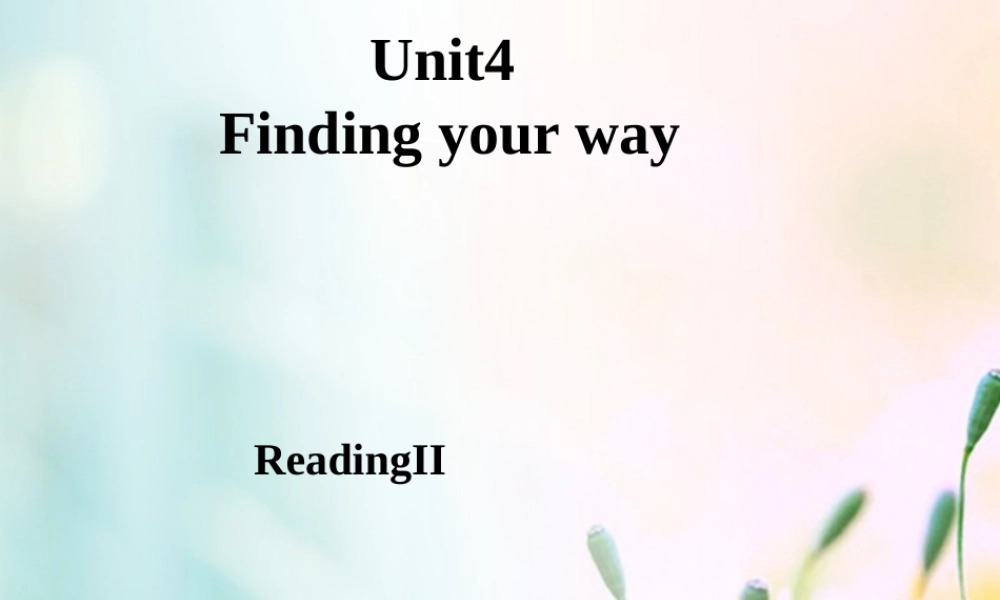 江苏省连云港市东海县七年级英语下册 Unit 4 Finding your way Reading II课件 (新版)牛津版 课件