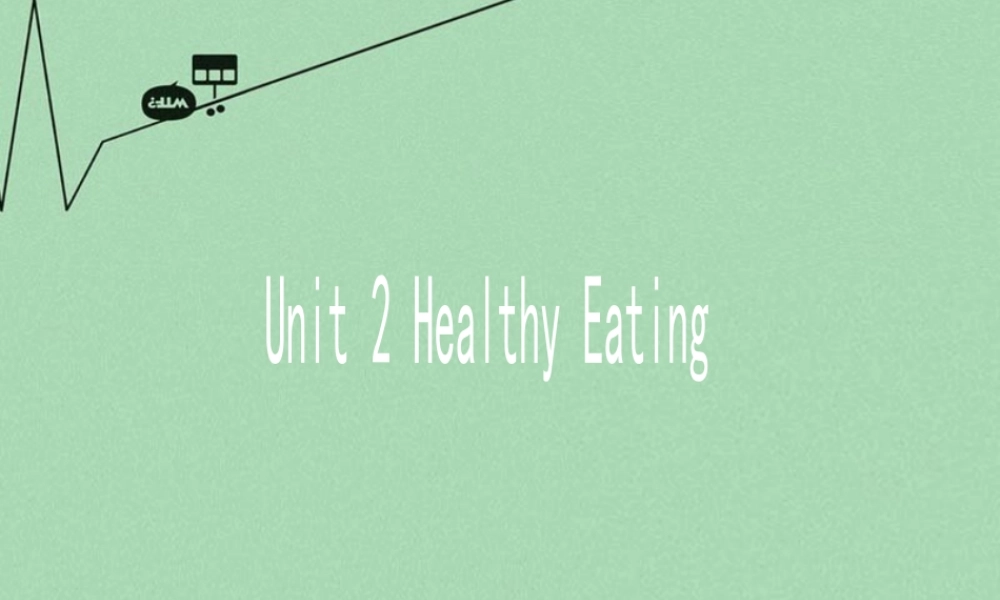 高中英语 unit 2 Healthy eating Period Reading2课件 新人教版必修3 课件